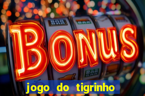 jogo do tigrinho falso para brincar